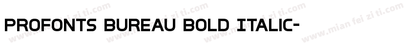 Profonts Bureau Bold Italic字体转换